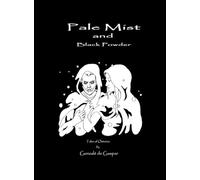 Pale Mist and Black Powder: Tales of Osturias