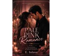 Pale Pink Romance: A Love Story That Remembers What We Forget