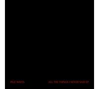 Pale Waves - All The Things I Never Said-EP [Import]