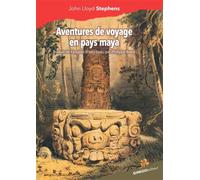 Palenque 1840 - John Lloyd Stephens - Ginkgo Eds - broché - Récit