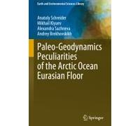 Paleo-Geodynamics Peculiarities Of The Arctic Ocean Eurasian Floor