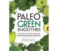Paleo Green Smoothies - [Version Originale] Michelle Fagone (Auteur)