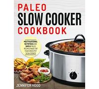 Paleo Slow Cooker Cookbook