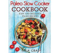 Paleo Slow Cooker Cookbook
