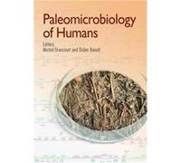 Paleomicrobiology Of Humans Michel Drancourt, Didier Raoult (Auteur)