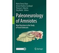 Paleoneurology of Amniotes: New Directions in the Study of Fossil Endocasts