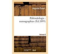 Paléontologie : monographies. Vol. 8 - Auguste Pomel - Hachette Bnf - broché - Livre