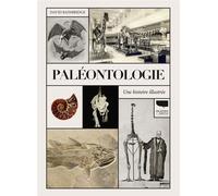 Paléontologie. Une histoire illustrée