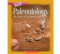 Paleontology The Study of Prehistoric Life by Susan H Gray Susan H Gray (Auteur)