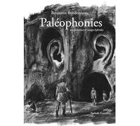 Paleophonies: SONS FANTÔMES ET IMAGES HYBRIDES
