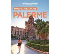 Lonely Planet – Palerme en quelques jours – Courts séjours, adresses tendances – 3e éd. (2026-2027)