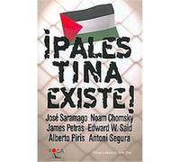 Palestina Existe!/ Palestine Exist!, Investigacion/ Investigation Alberto Piris, Edward W. Said, James Petras, Javier Ortiz, Noam Chomsky (Auteur)
