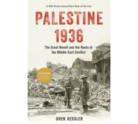 Palestine 1936: The Great Revolt and the Roots of the Middle East Conflict NEUF