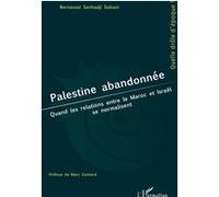 Palestine abandonnée Bernoussi Senhadji Saltani (Auteur), Marc Gontard (Préface)