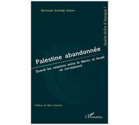 Palestine Abandonnée - Quand Les Relations Entre Le Maroc Et Israël Se Normalisent