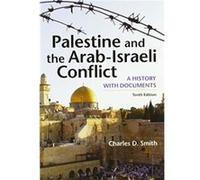 Palestine and the Arab-Israeli Conflict Charles D Smith (Auteur)