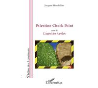 Palestine Check Point - L'appel Des Abeilles