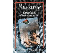 Palestine - Chronique D'une Occupation