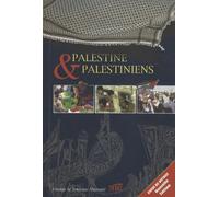 Palestine et Palestiniens: Guide de voyage