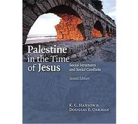 Palestine in the Time of Jesus Douglas E. Oakman, K. C. Hanson (Auteur)