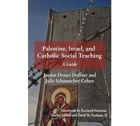 Palestine, Israel, and Catholic Social Teaching