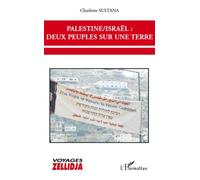 Palestine/ Israël : Deux Peuples Sur Une Terre