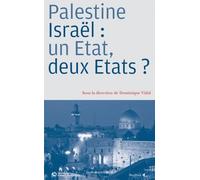 Palestine/Israël : un Etat, deux Etats ?