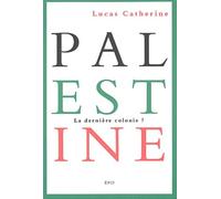 Palestine, la dernière colonie ?