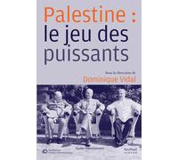 Palestine : le jeu des puissants - Dominique Vidal - Sindbad-Actes Sud - broché - Essai