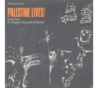 Palestine Lives!: Songs From The Struggle Of The P
