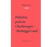 Palestine, prénom Charlemagne - Meshugga Land