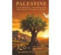 PALESTINE: The Birthplace of Faith, Culture, and Resistance