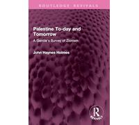 Palestine To-day and Tomorrow