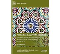 Palestinian Activism in Israel: Intergenerational Bedouin Women’s Leadership in a Changing Naqab (1919-2023)