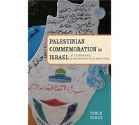 Palestinian Commemoration in Israel by Tamir Sorek Tamir Sorek (Auteur)