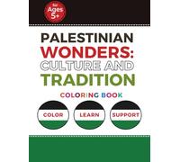 Palestinian Wonders Coloring Book: A Coloring Journey Through Culture and Tradition