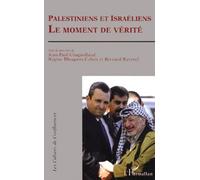Palestiniens Et Israéliens, Le Moment De Vérité