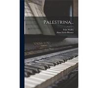 Palestrina... - Hans Erich Pfitzner - Creative Media Partners LLC - Livre en Anglais Hans Erich PfitznerHans Erich Pfitzner (Auteur)