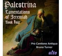 Palestrina : Lamentations de Jérémie, Livre IV. Pro Cantione Antiqua, Turner