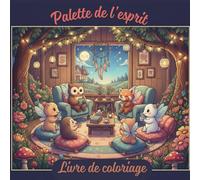Palette de l'esprit: Coloriage détente