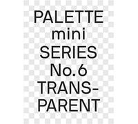 Palette Mini Series 06 Transparent Transparencies in Design /anglais