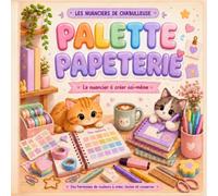 PALETTE PAPETERIE: Nuancier Kawaii à compléter| Créer ses Palettes, Harmonies, Dégradés et Tests de Couleurs | Carnet Créatif pour le Coloriage | Guide Pédagogique pour réussir ses Cosy Colos