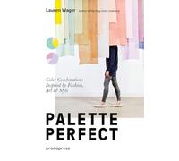 Palette Perfect - Color Combinations Inspired by Fashion Art & Style
