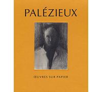Palézieux - Oeuvres Sur Papier - Coffret En 4 Volumes : Estampes - Dessins - Lavis Et Aquarelles - Essais Et Témoignages