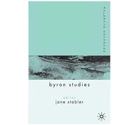 Palgrave Advances in Byron Studies, Palgrave Advances Jane Stabler (Auteur)