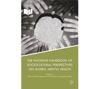 Palgrave Handbook Of Global Mental Healt Ross White, Sumeet Jain, David M R Orr, Ursula Read (Auteur)