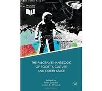 Palgrave Handbook of Society, Culture and Outer Space (2016) - [Version Originale] Inconnu (Auteur)