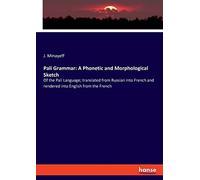 Pali Grammar: A Phonetic And Morphological Sketch