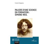 Paliers d’une science en formation : Simone Weil - Francis Chiappone - L'harmattan - broché - Etude