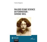 Paliers d’une science en formation : Simone Weil - Francis Chiappone - L'harmattan - broché - Etude